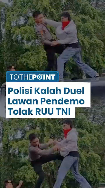 Viral Video Baku Hantam Pendemo Lawan Aparat di Atas Truk Polisi saat Demo Tolak Pengesahan RUU TNI