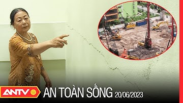 Hàng loạt nhà dân rạn nứt do công trường thi công ép cọc | An toàn sống | ANTV