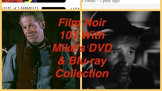 Film Noir 101 with Mike's DVD & Bluray Collection