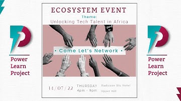 "Unlocking tech talent in Africa" - Power Learn Tech ecosystem cocktail event