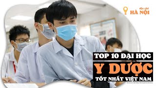 Top 10 trường đại học đào tạo NGÀNH Y DƯỢC tốt nhất Việt Nam năm 2022| Toplist.vn