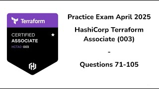 April 2025 | 71-105 Questions | HashiCorp Terraform Associate | 003