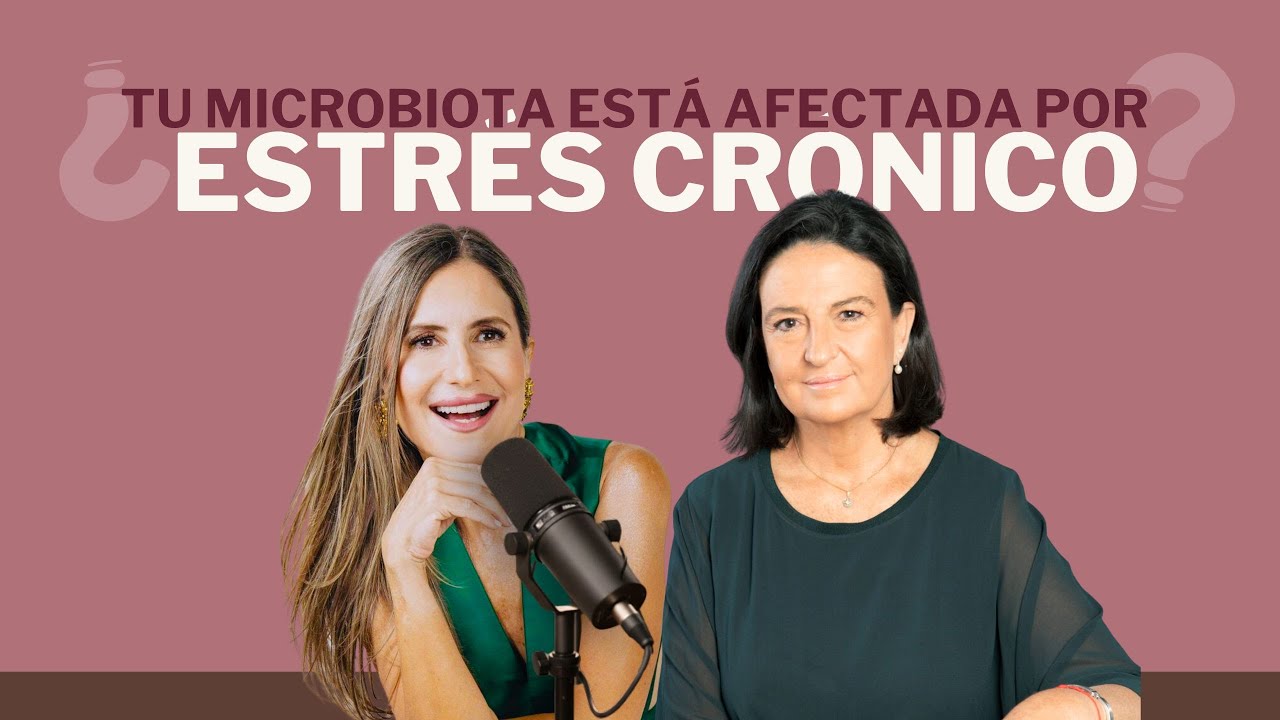 ¿Cómo afecta el estrés crónico a tu microbiota?  | Sin Manual con Anna Vaccarella