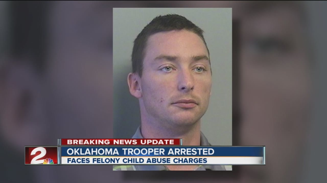Oklahoma Trooper Arrested For Felony Child Abuse - YouTube