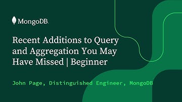 Recent Additions to Query and Aggregation You May Have Missed