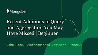 Recent Additions to Query and Aggregation You May Have Missed Profile