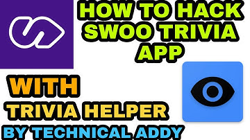 🔥HOW TO HACK SWOO TRIVIA APP WITH TRIVIA HELPER ...👍👍🔥🔥🔥🔥💥
