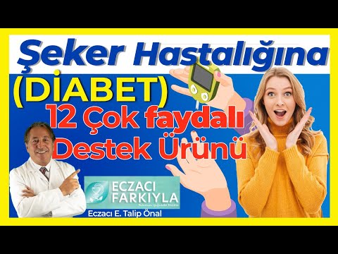 Şeker hastalığında 12 faydalı Destek Ürünü