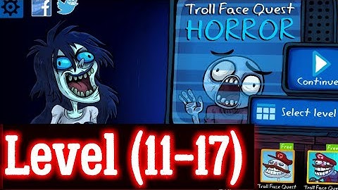 Troll Face Quest Horror Level 11 12 13 14 15 16 17 Walk-through Android iOS