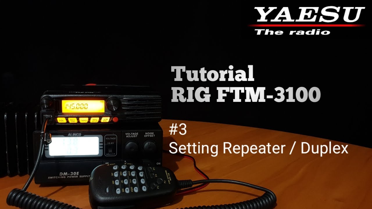 Cara Setting Manual RIG Yaesu FTM3100 Part 3 Repeater / Duplex 