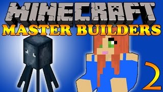 Minecraft: Master Builders Ep. 2 - IT'S NOT A SQUID!