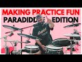 Do these 5 things to make your drum practice more fun (paradiddle  edition)
