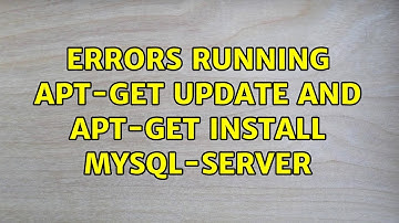 Ubuntu: Errors running apt-get update and apt-get install mysql-server (4 Solutions!!)