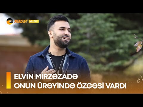 Elvin Mirzəzadə - Onun Ürəyində Özgəsi Vardı