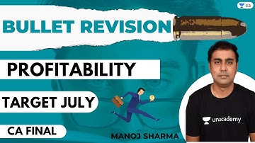 Bullet Revision of Profitability | Target July | CA Final | Manoj Sharma