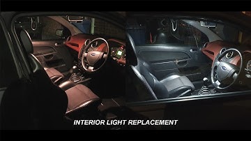 HOW TO UPGRADE YOUR INTERIOR LIGHT TO LED/FORD FIESTA MK6/MODS/ MUST WATCH