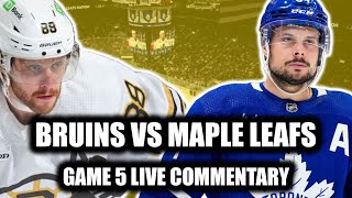 Toronto Maple Leafs vs Boston Bruins Game 5 LIVE COMMENTARY