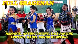 FULL SRAGENAN MEMANIK. ANTING ANTING. LALI JANJINE. LEWUNG. RONDO KEMPLING LARAS KUSUMO CAMPURSARI