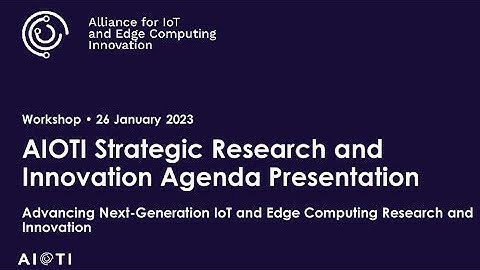Presentation of AIOTI Strategic Research and Innovation Agenda