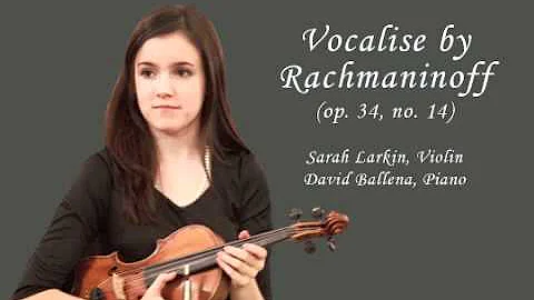 Sarah Larkin, Vocalise, Op. 34, no. 14, by S. Rach...