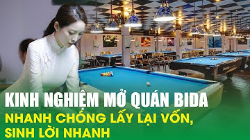 Kinh nghiệm mở quán bida nhanh chóng lấy lại vốn, sinh lời nhanh