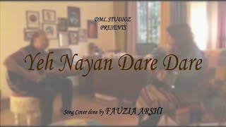 Yeh Nayan Dare Dare | Fauzia Arshi