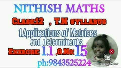 Class:12, Exercise 1.1,Q.No 15, chapter 1.Applications of matrices and determinants, Nithish maths