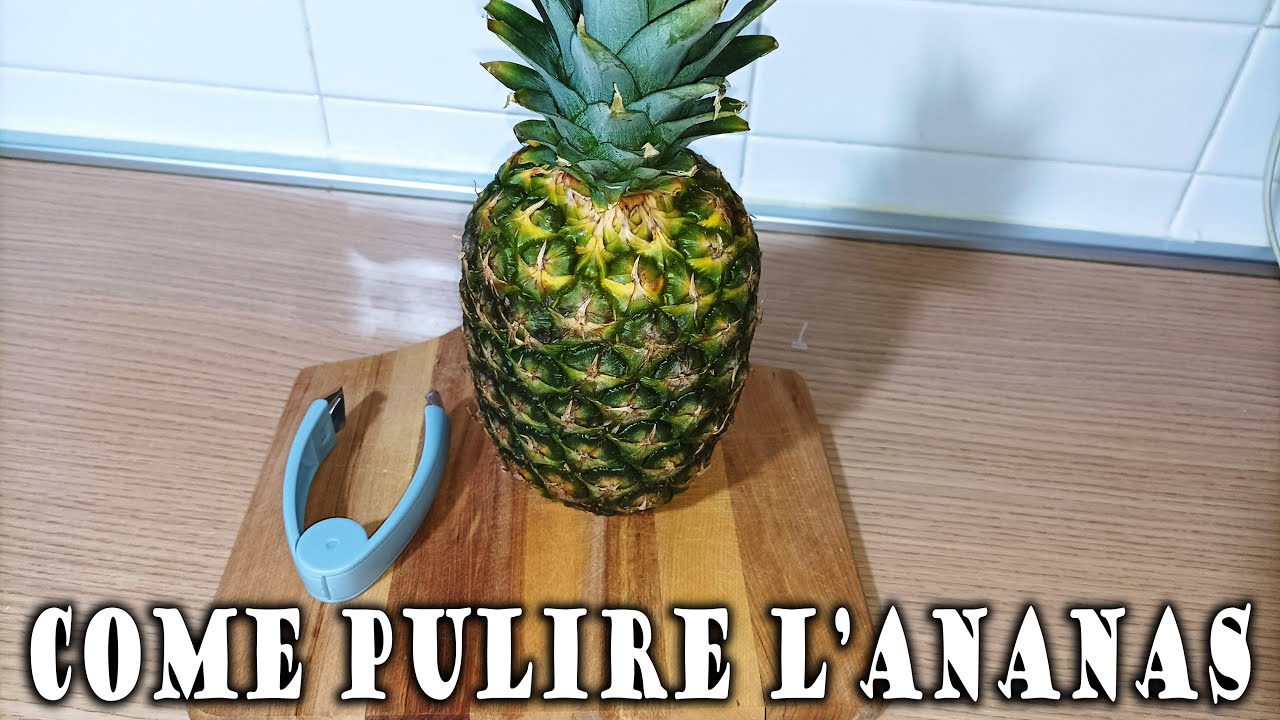 Come pulire un'ananas perfettamente e velocemente 