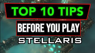 Top 10 Tips You Should Know Before Playing Stellaris!