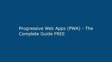 Progressive Web Apps (PWA) - The Complete Guide FREE