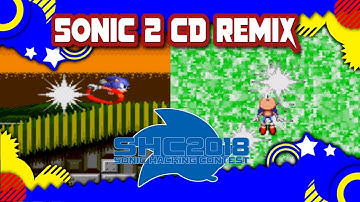 Sonic 2 CD Remix ( SHC 2018 )
