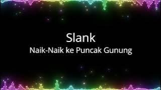 Slank - Naik Naik ke Puncak Gunung