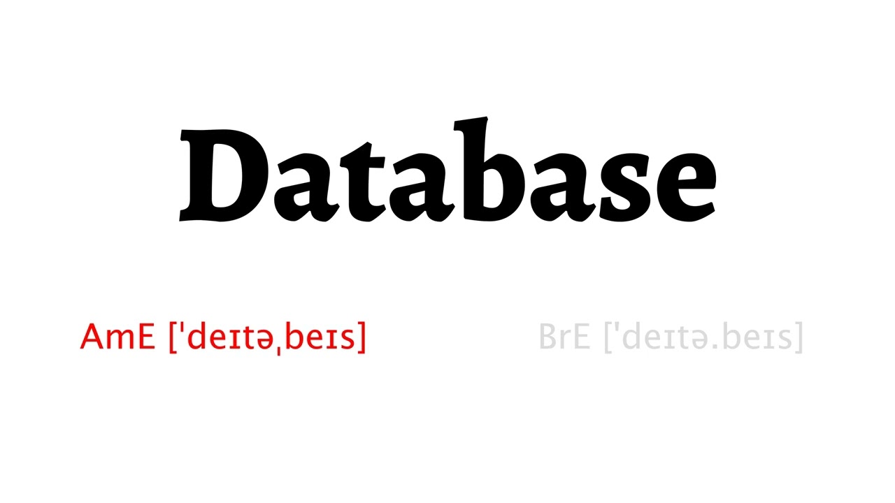 How To Pronounce Database In American English And British English YouTube