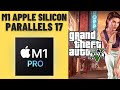 Grand Theft Auto V Benchmark - Parallels 17 - MacBook Pro 2021 M1 Pro 10 CPU 16 GB 16 GPU