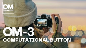 OM SYSTEM OM-3 Features: Computational Button