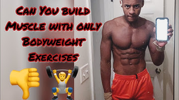 Can you build muscle with only bodyweight exercises?