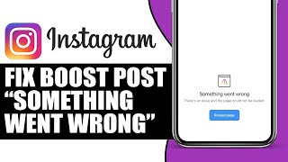 Celebrity How To Fix Instagram Boost Post Something Went Wrong Net Worth