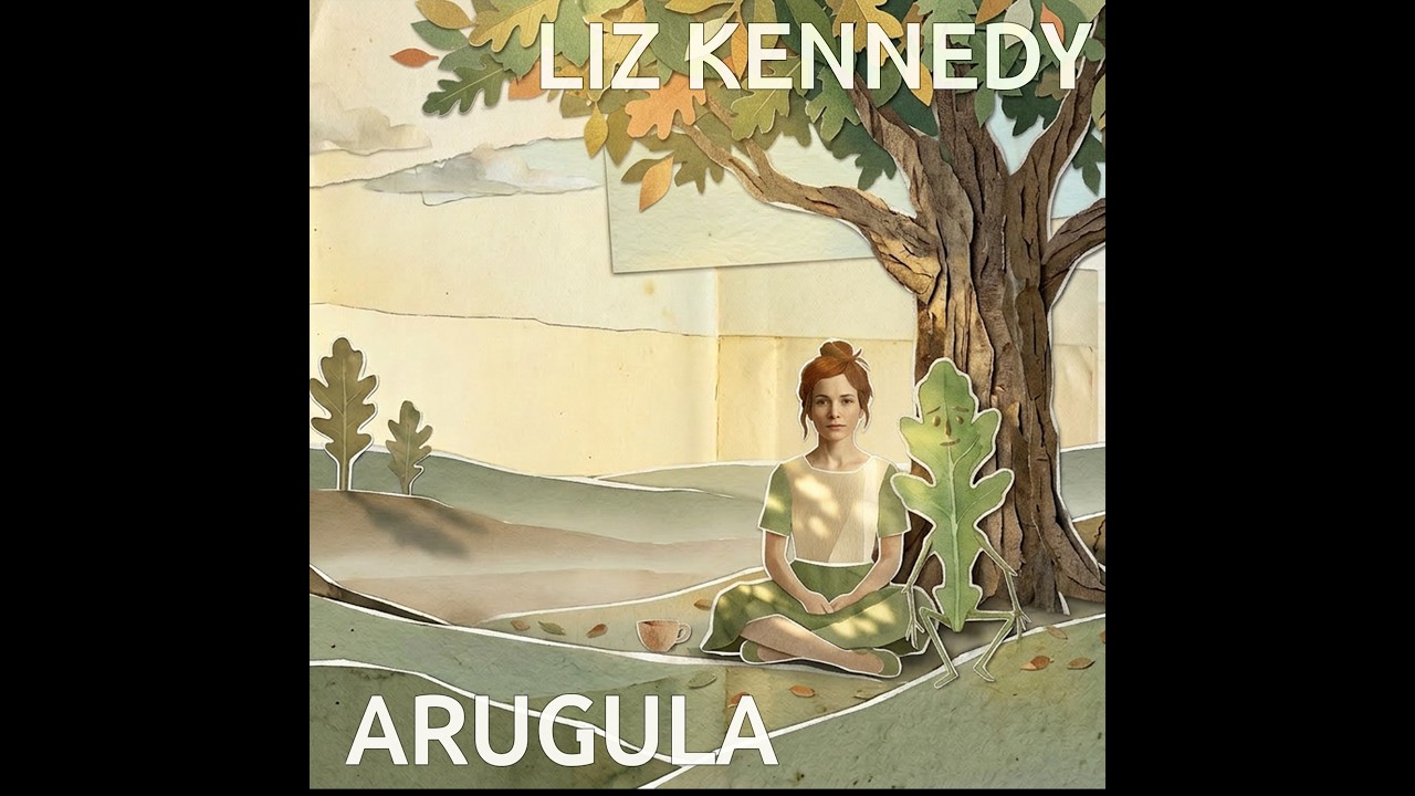 Liz Kennedy - "Arugula" official video