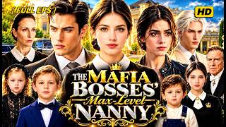 The Mafia Bosses' Max Level Nanny FULL Movie [ English Sub ]