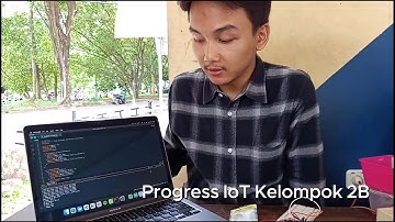 Progress Project IoT | Kelompok 2B | Universitas Lampung