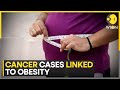 Obesity: Fuelling 32 types of cancer: Research | Latest News | WION