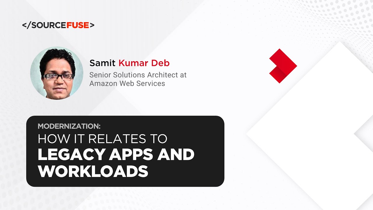 SourceFuse's Talking Out Cloud - Modernization: How It Relates to Legacy Apps and Workloads