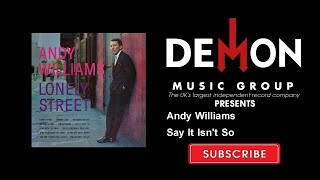 Andy Williams - Say It Isn&#39;t So