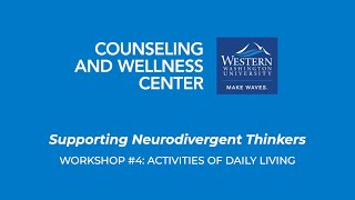 CWC Neurodiversity Workshop: Activities of Daily Living