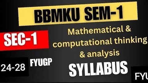 Sem-1 FYUGP SEC paper mathematical & computational thinking & analysis Syllabus