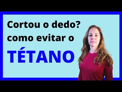 Cortou o dedo? Como evitar o tétano? Profilaxia para cortes e traumas.