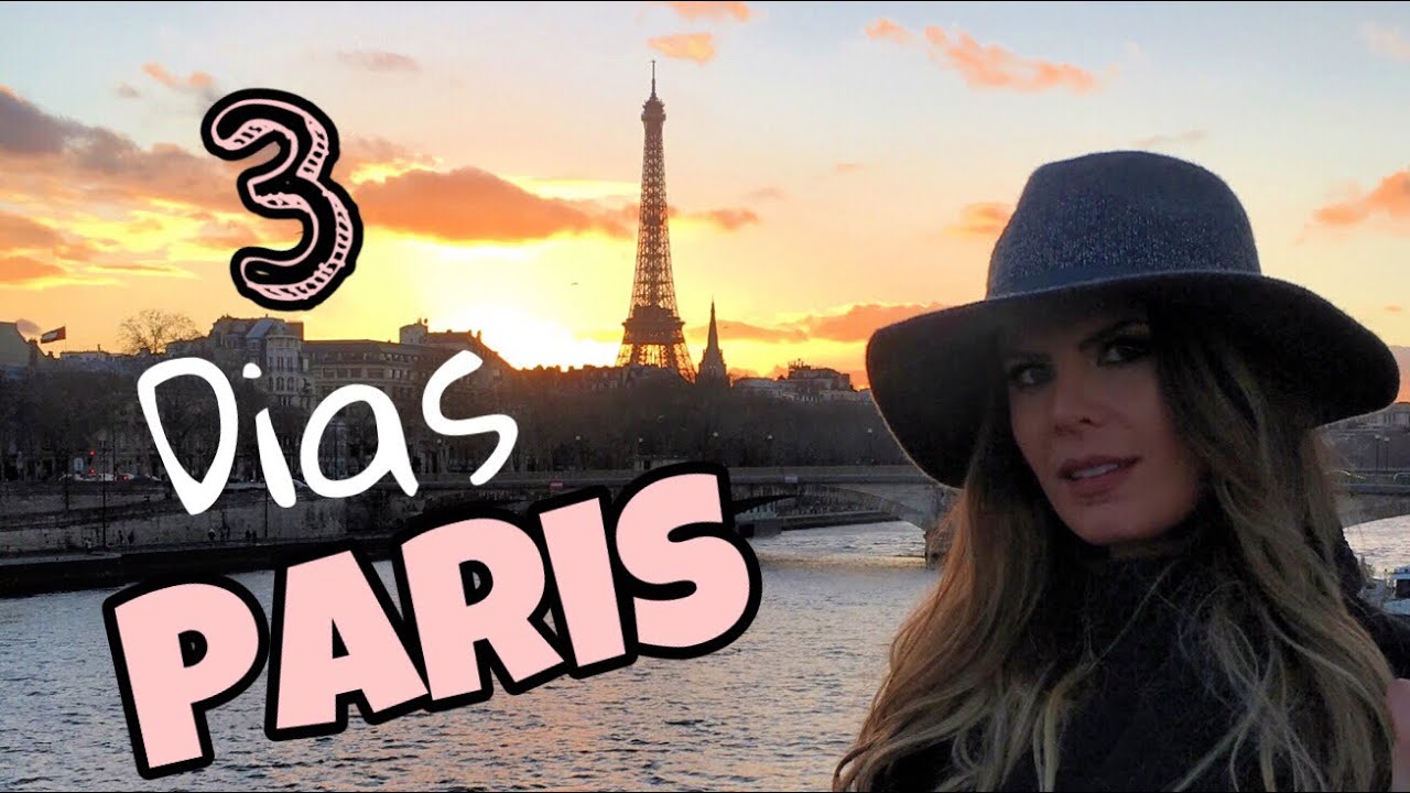 O que fazer em Paris em 3 dias! - YouTube