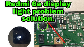 redmi 6a display light problem solution.