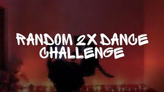 RANDOM 2X DANCE CHALLENGE (DASHAJAM)