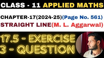 3 Question Ex. 17.5 l Chapter 17 l STRAIGHT LINE l Class 11th Applied Maths l M L Aggarwal 2024-25